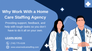 Why Work With a Home Care Staffing Agency